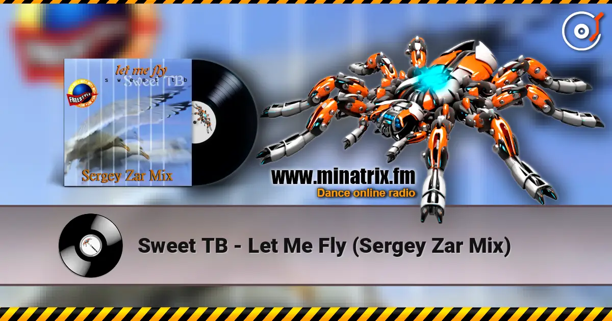 Sweet TB - Let Me Fly (Sergey Zar Mix) online in hoher Qualität hören | Minatrix.FM