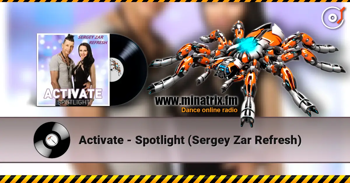 Activate - Spotlight (Sergey Zar Refresh) online in hoher Qualität hören | Minatrix.FM