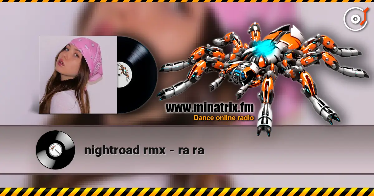 nightroad rmx - ra ra online in hoher Qualität hören | Minatrix.FM