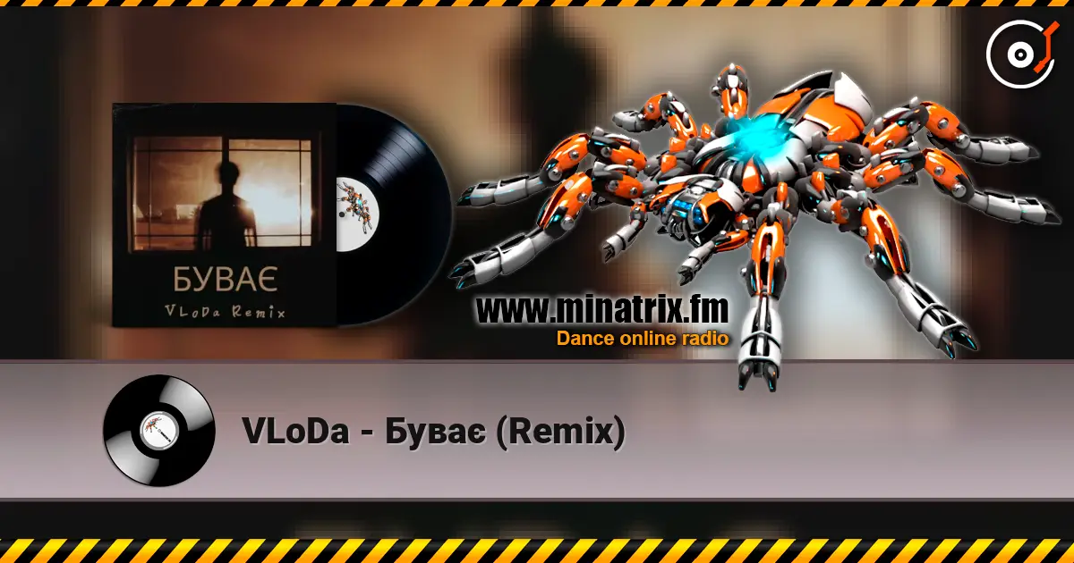VLoDa - Буває (Remix) online in hoher Qualität hören | Minatrix.FM