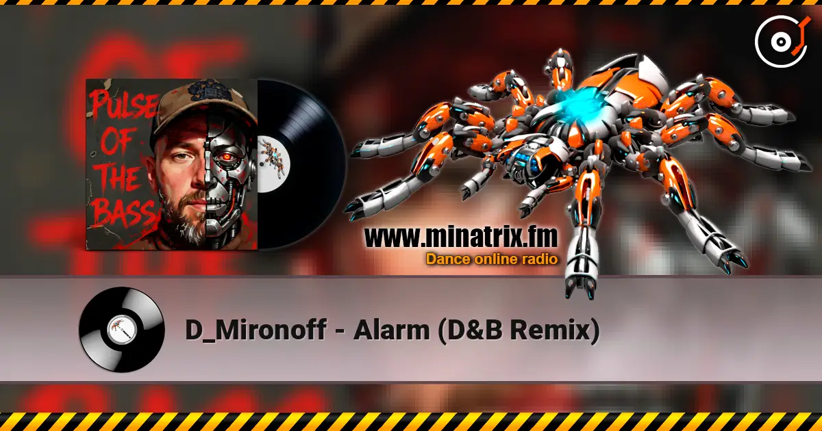 D_Mironoff - Alarm (D&B Remix) online in hoher Qualität hören | Minatrix.FM