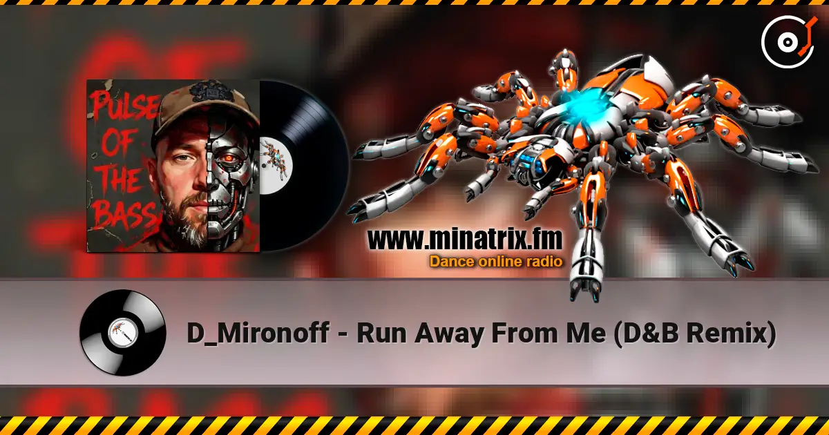 D_Mironoff - Run Away From Me (D&B Remix) online in hoher Qualität hören | Minatrix.FM