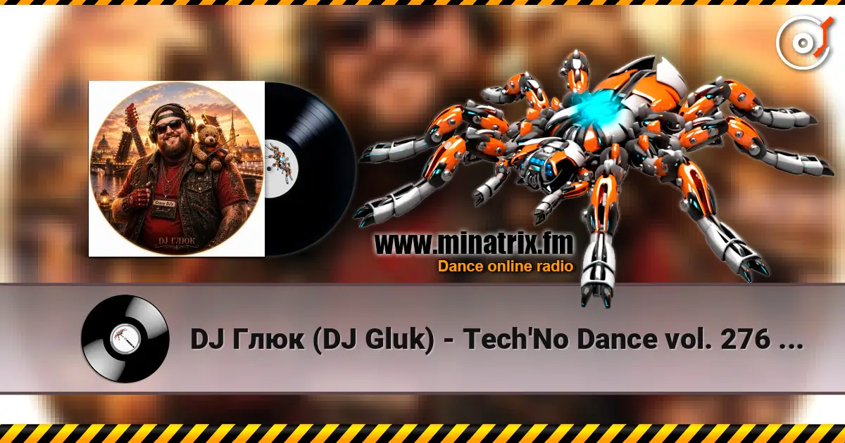 DJ Глюк (DJ Gluk) - Tech'No Dance vol. 276 (Tech House/Club House) Май 2026 online in hoher Qualität hören | Minatrix.FM