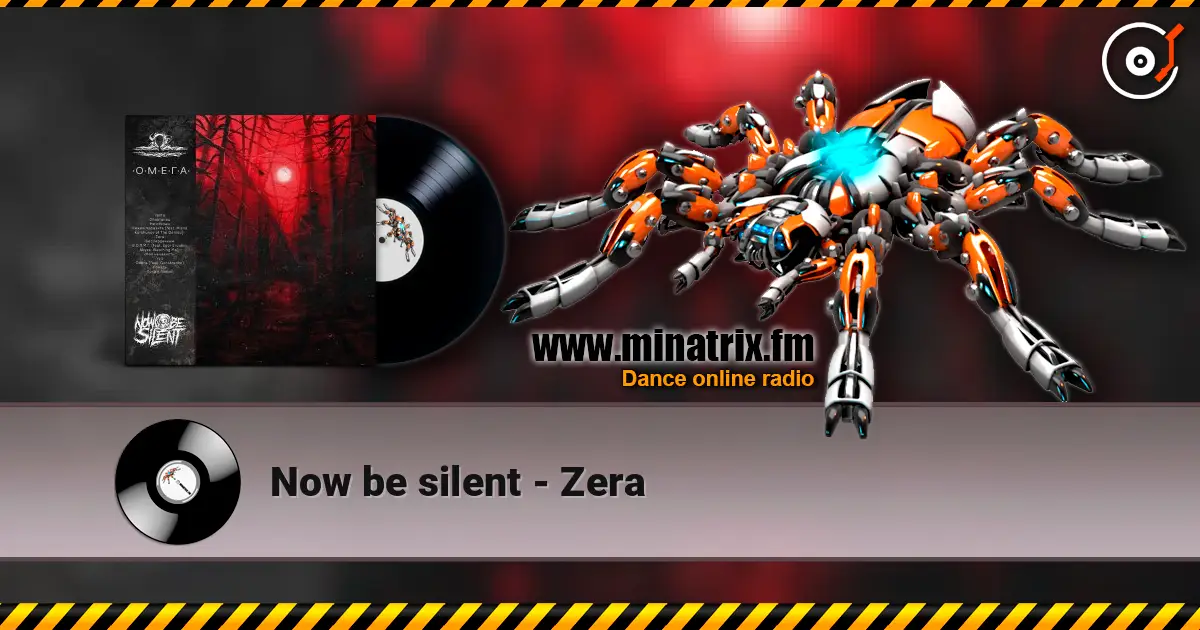 Now be silent - Zera online in hoher Qualität hören | Minatrix.FM
