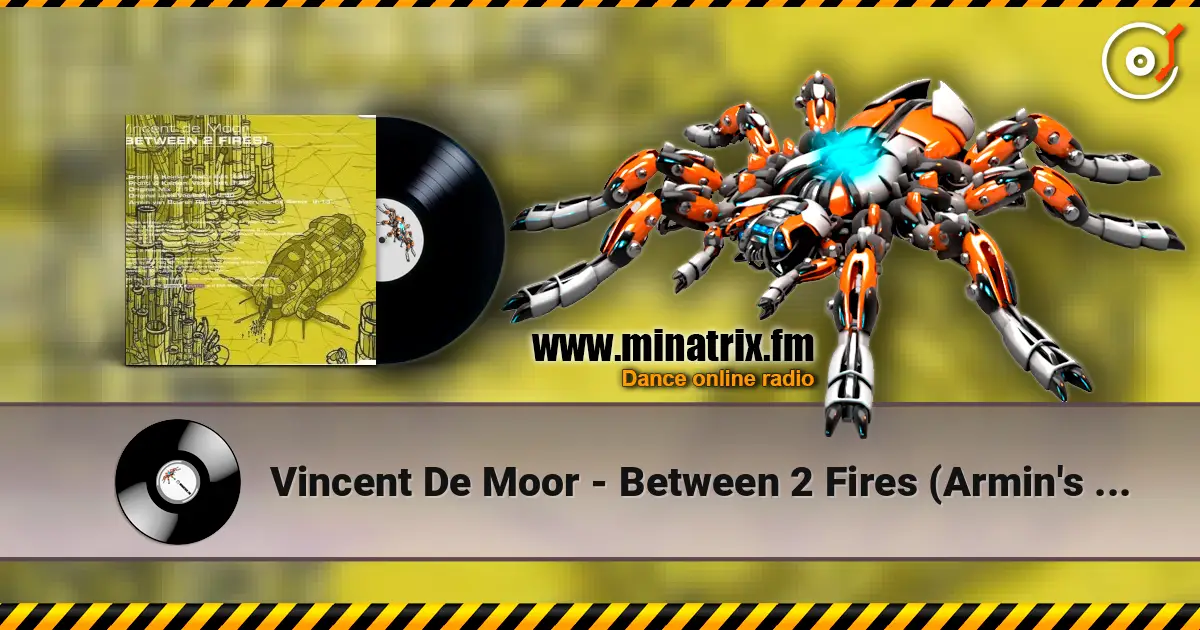 Vincent De Moor - Between 2 Fires (Armin's Rising Star Vocal Remix) online in hoher Qualität hören | Minatrix.FM