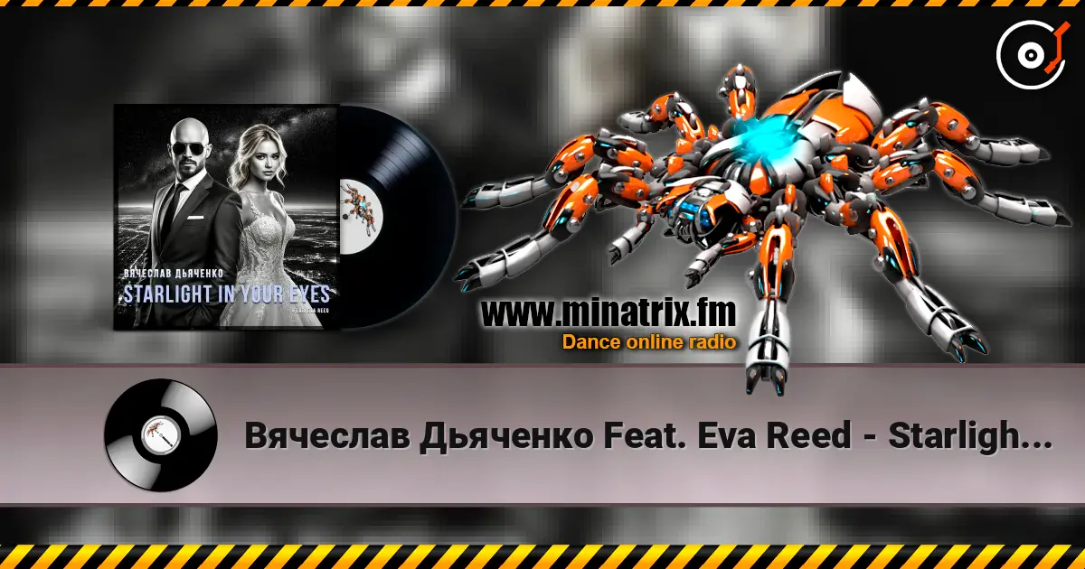 Вячеслав Дьяченко Feat. Eva Reed - Starlight In Your Eyes online in hoher Qualität hören | Minatrix.FM