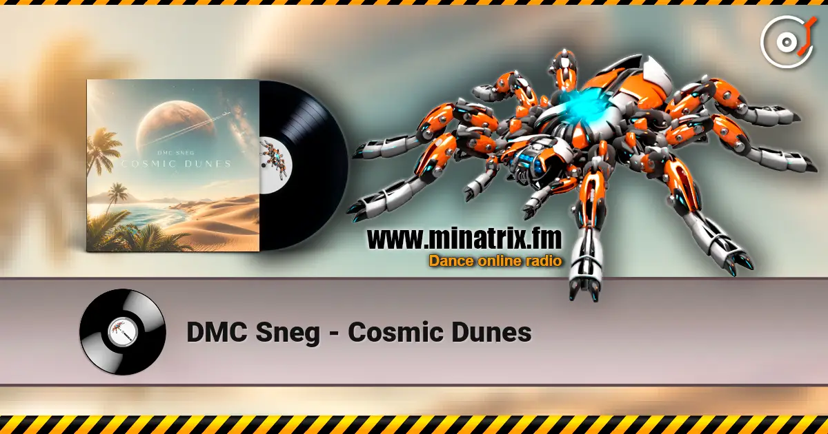 DMC Sneg - Cosmic Dunes online in hoher Qualität hören | Minatrix.FM