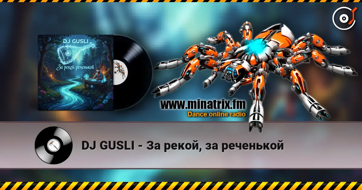 DJ GUSLI - За рекой, за реченькой online in hoher Qualität hören | Minatrix.FM
