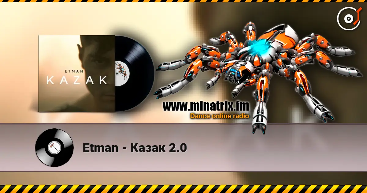 Etman - Казак 2.0 online in hoher Qualität hören | Minatrix.FM