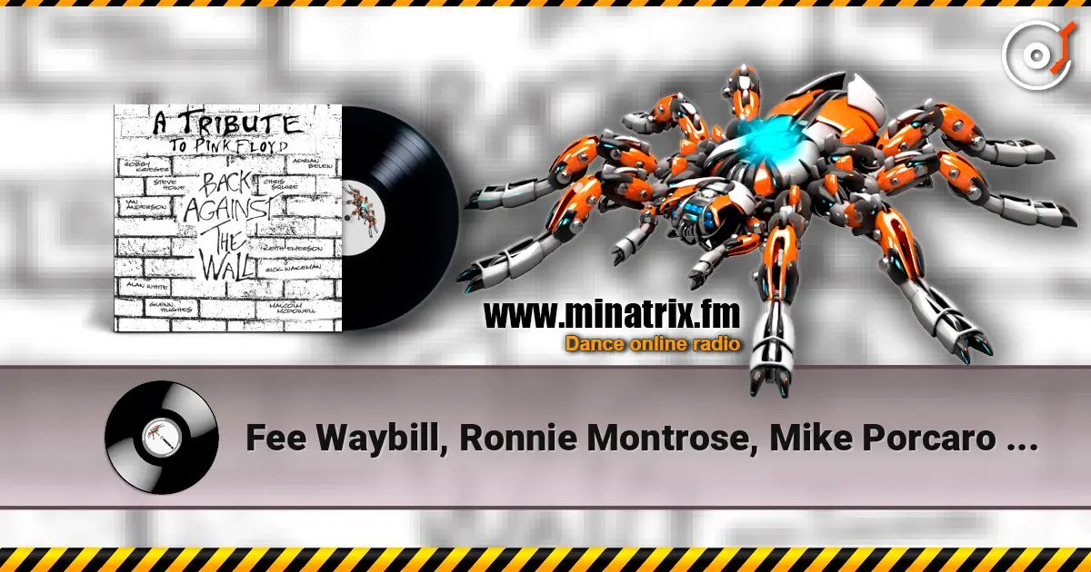 Fee Waybill, Ronnie Montrose, Mike Porcaro - Another Brick In The Wall online in hoher Qualität hören | Minatrix.FM