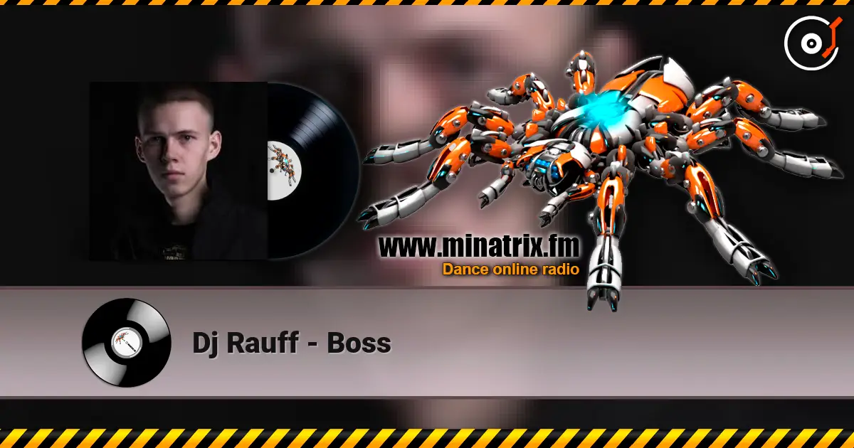 Dj Rauff - Boss online in hoher Qualität hören | Minatrix.FM