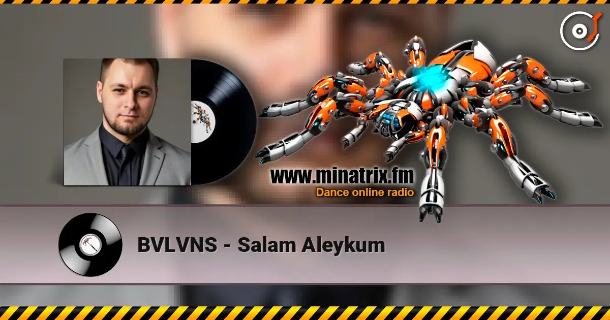 BVLVNS - Salam Aleykum online in hoher Qualität hören | Minatrix.FM