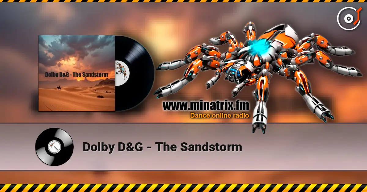 Dolby D&G - The Sandstorm online in hoher Qualität hören | Minatrix.FM