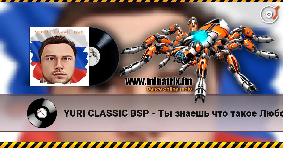 YURI CLASSIC BSP - Ты знаешь что такое Любовь online in hoher Qualität hören | Minatrix.FM