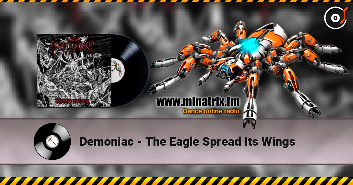 Demoniac - The Eagle Spread Its Wings online in hoher Qualität hören | Minatrix.FM