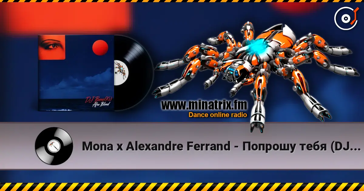 Mona x Alexandre Ferrand - Попрошу тебя (DJ Bars(Kz) Afro Radio Edit) online in hoher Qualität hören | Minatrix.FM