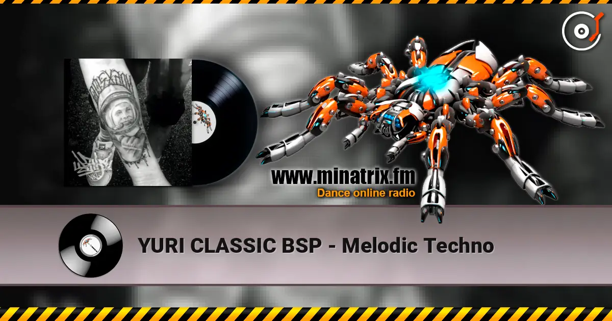 YURI CLASSIC BSP - Melodic Techno online in hoher Qualität hören | Minatrix.FM