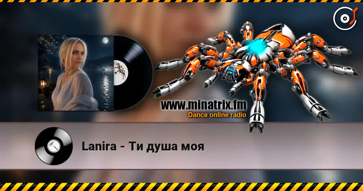 Lanira - Ти душа моя online in hoher Qualität hören | Minatrix.FM