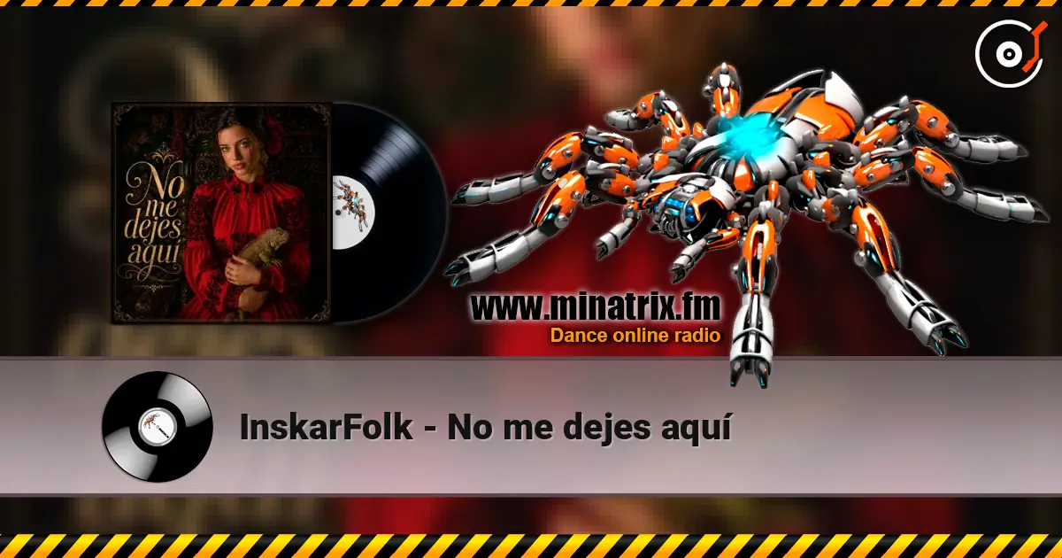 InskarFolk - No me dejes aquí online in hoher Qualität hören | Minatrix.FM