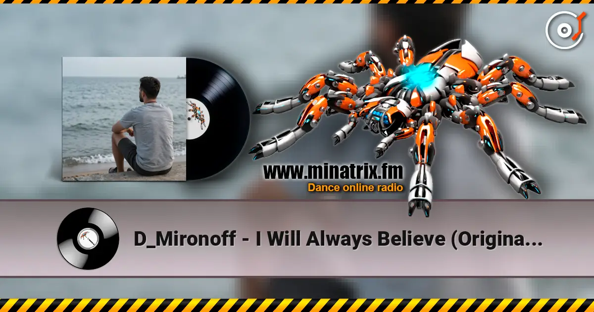 D_Mironoff - I Will Always Believe (Original Mix) online in hoher Qualität hören | Minatrix.FM