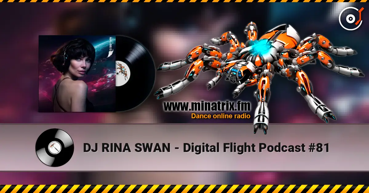 DJ RINA SWAN - Digital Flight Podcast #81 online in hoher Qualität hören | Minatrix.FM