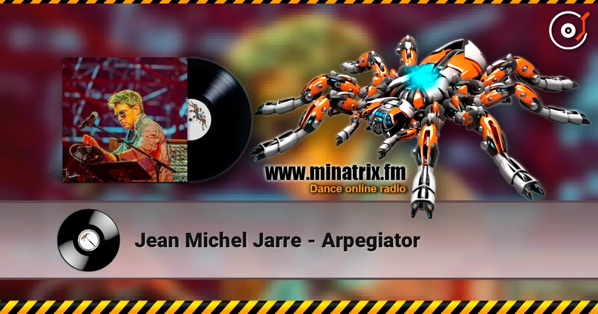 Jean Michel Jarre - Arpegiator online in hoher Qualität hören | Minatrix.FM