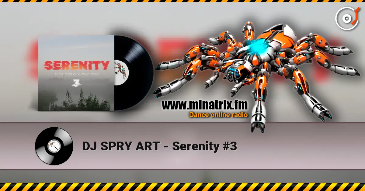 DJ SPRY ART - Serenity #3 online in hoher Qualität hören | Minatrix.FM