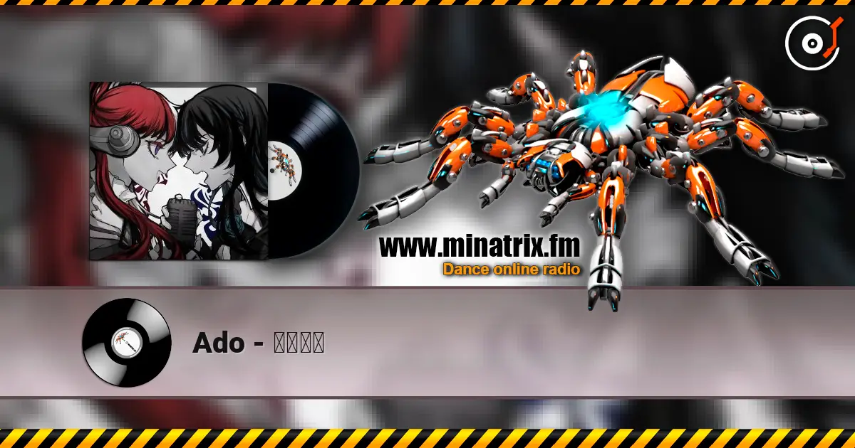 Ado - 私は最強 online in hoher Qualität hören | Minatrix.FM