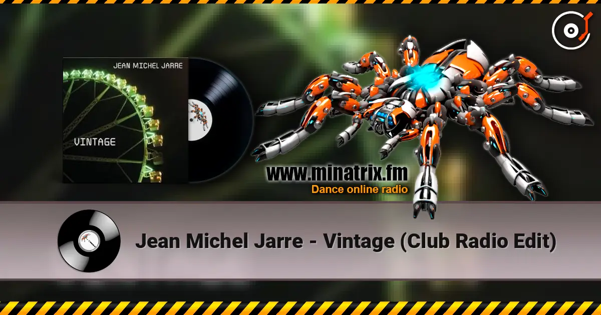 Jean Michel Jarre - Vintage (Club Radio Edit) online in hoher Qualität hören | Minatrix.FM