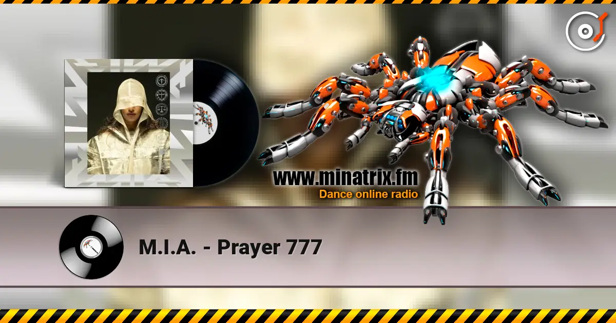 M.I.A. - Prayer 777 online in hoher Qualität hören | Minatrix.FM