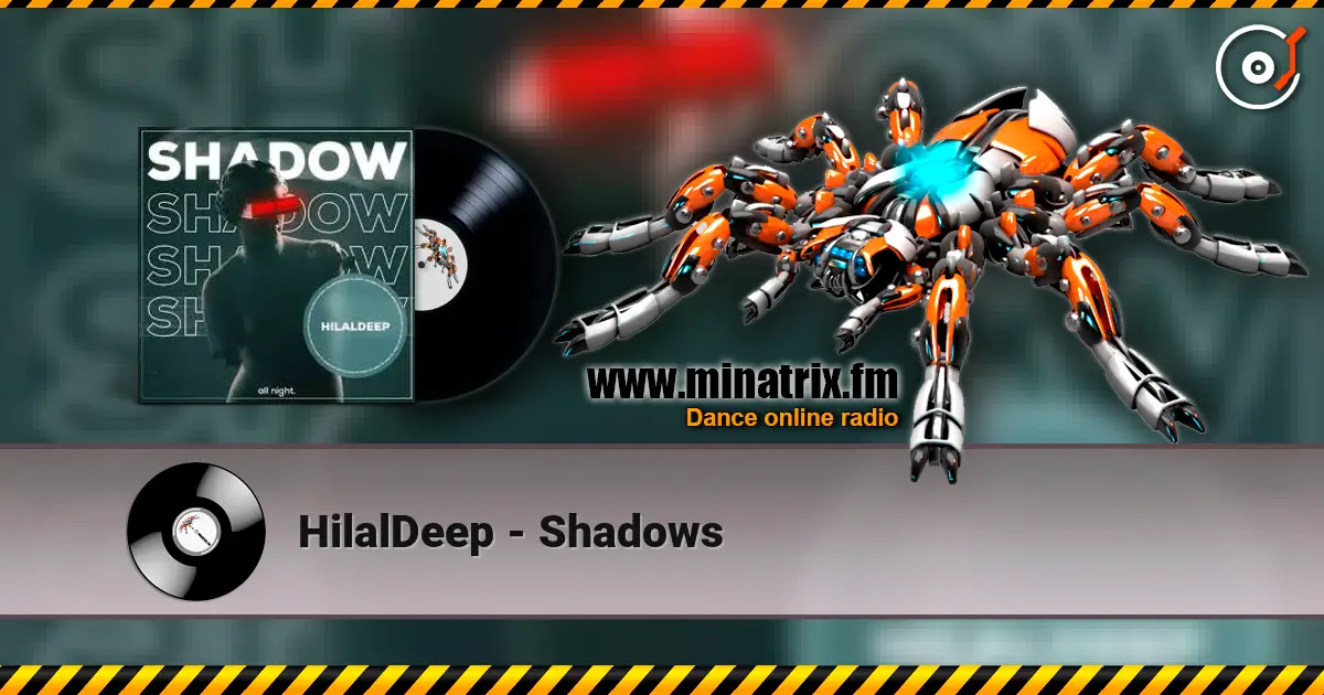 HilalDeep - Shadows online in hoher Qualität hören | Minatrix.FM