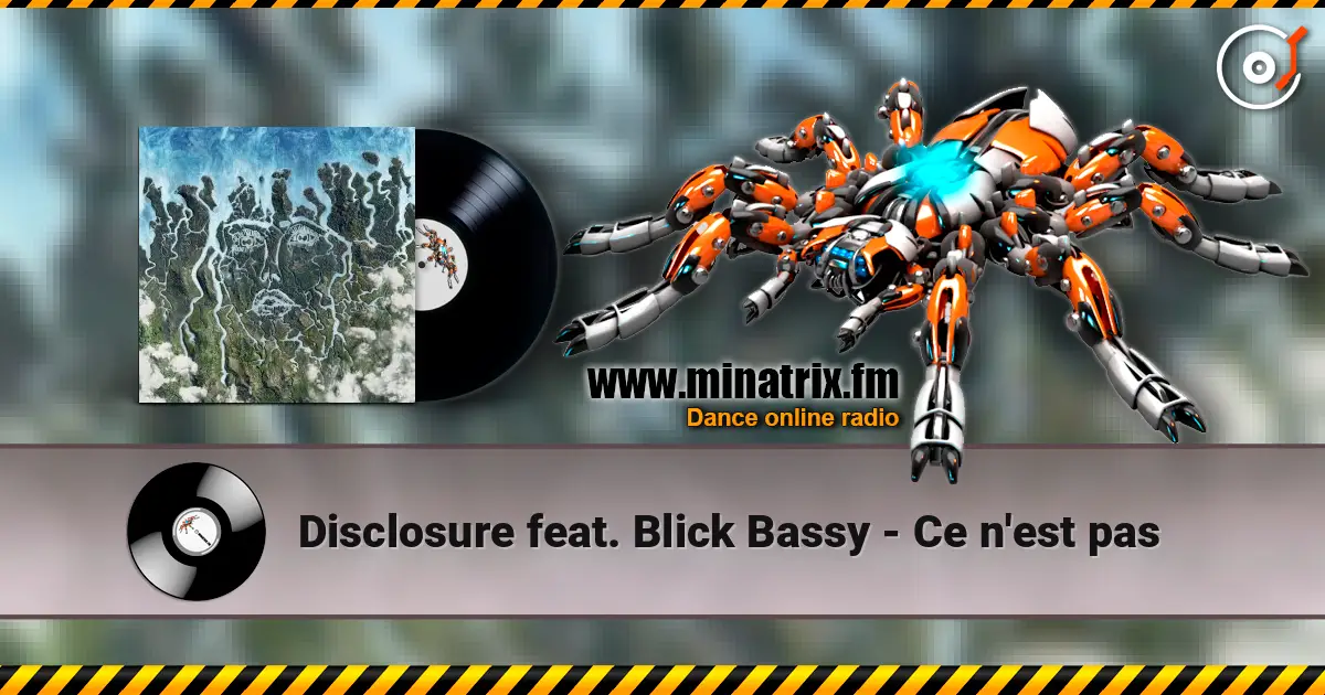 Disclosure feat. Blick Bassy - Ce n'est pas online in hoher Qualität hören | Minatrix.FM