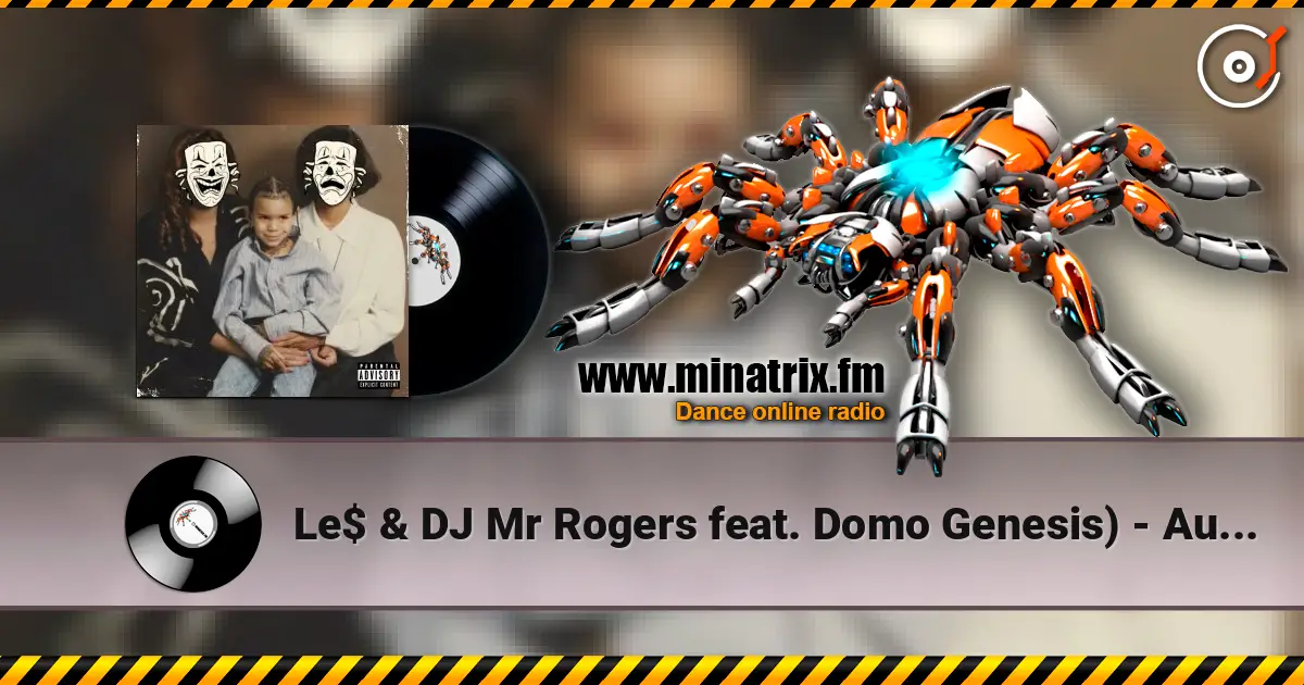 Le$ & DJ Mr Rogers feat. Domo Genesis) - Audacity online in hoher Qualität hören | Minatrix.FM