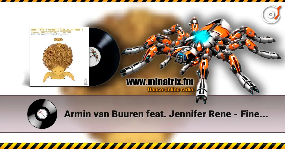 Armin van Buuren feat. Jennifer Rene - Fine Without You (Radio Edit) online in hoher Qualität hören | Minatrix.FM