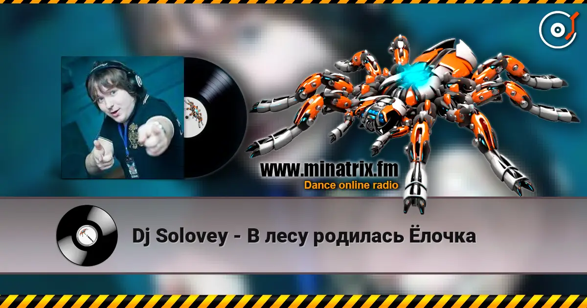 Dj Solovey - В лесу родилась Ёлочка online in hoher Qualität hören | Minatrix.FM