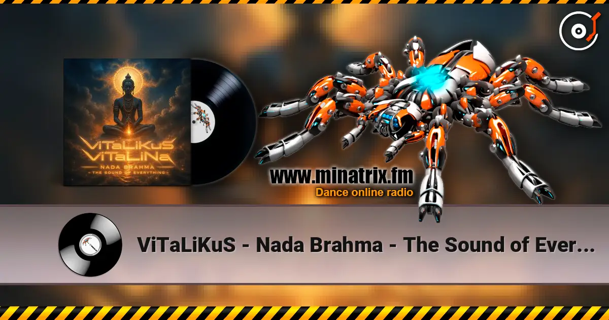 ViTaLiKuS - Nada Brahma - The Sound of Everything online in hoher Qualität hören | Minatrix.FM