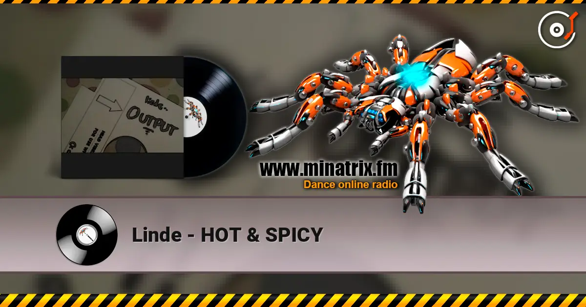 Linde - HOT & SPICY online in hoher Qualität hören | Minatrix.FM