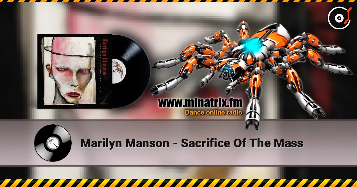 Marilyn Manson - Sacrifice Of The Mass online in hoher Qualität hören | Minatrix.FM