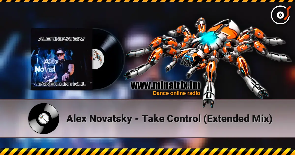 Alex Novatsky - Take Control (Extended Mix) online in hoher Qualität hören | Minatrix.FM