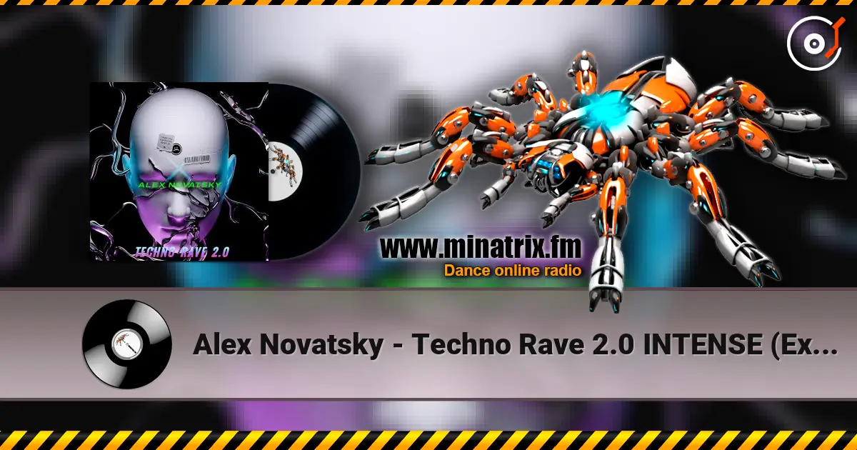 Alex Novatsky - Techno Rave 2.0 INTENSE (Extended Mix) online in hoher Qualität hören | Minatrix.FM