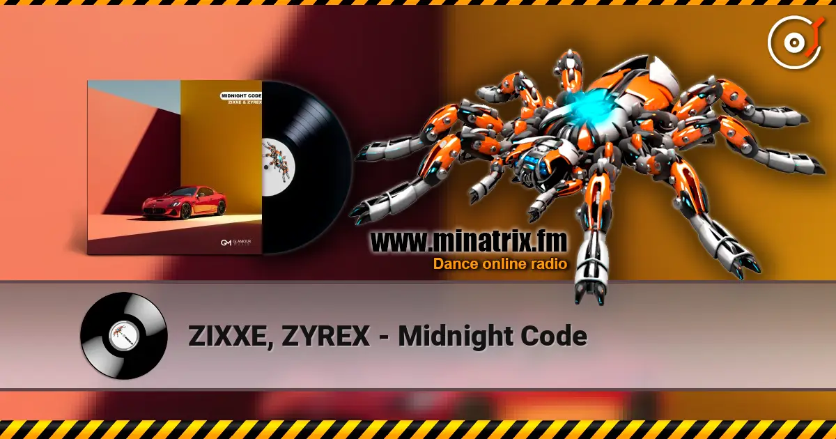 ZIXXE, ZYREX - Midnight Code online in hoher Qualität hören | Minatrix.FM