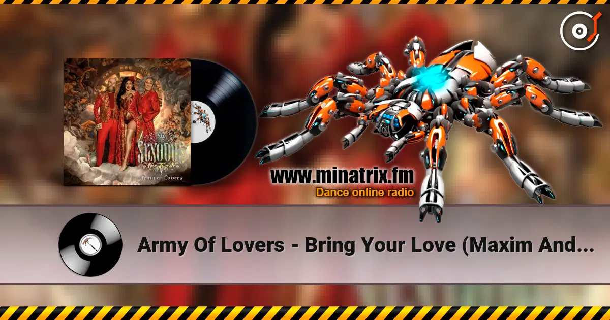 Army Of Lovers - Bring Your Love (Maxim Andreev Remix) online in hoher Qualität hören | Minatrix.FM