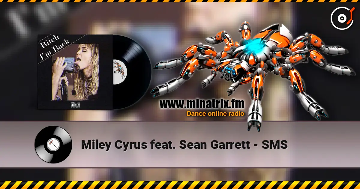 Miley Cyrus feat. Sean Garrett - SMS online in hoher Qualität hören | Minatrix.FM
