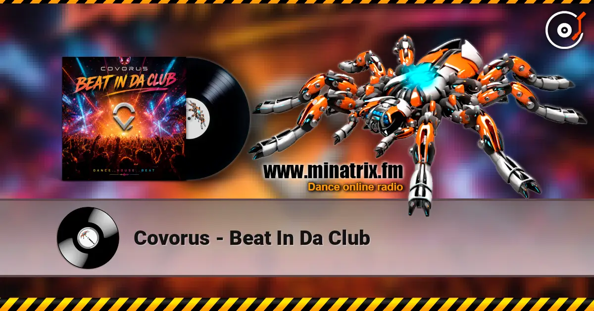 Covorus - Beat In Da Club online in hoher Qualität hören | Minatrix.FM