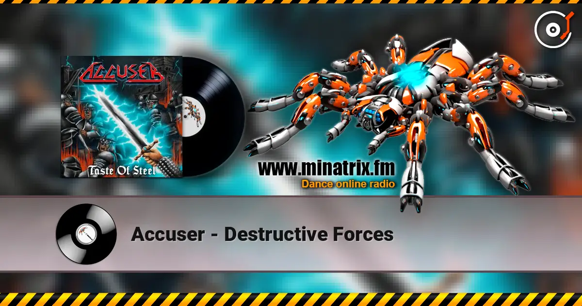 Accuser - Destructive Forces online in hoher Qualität hören | Minatrix.FM