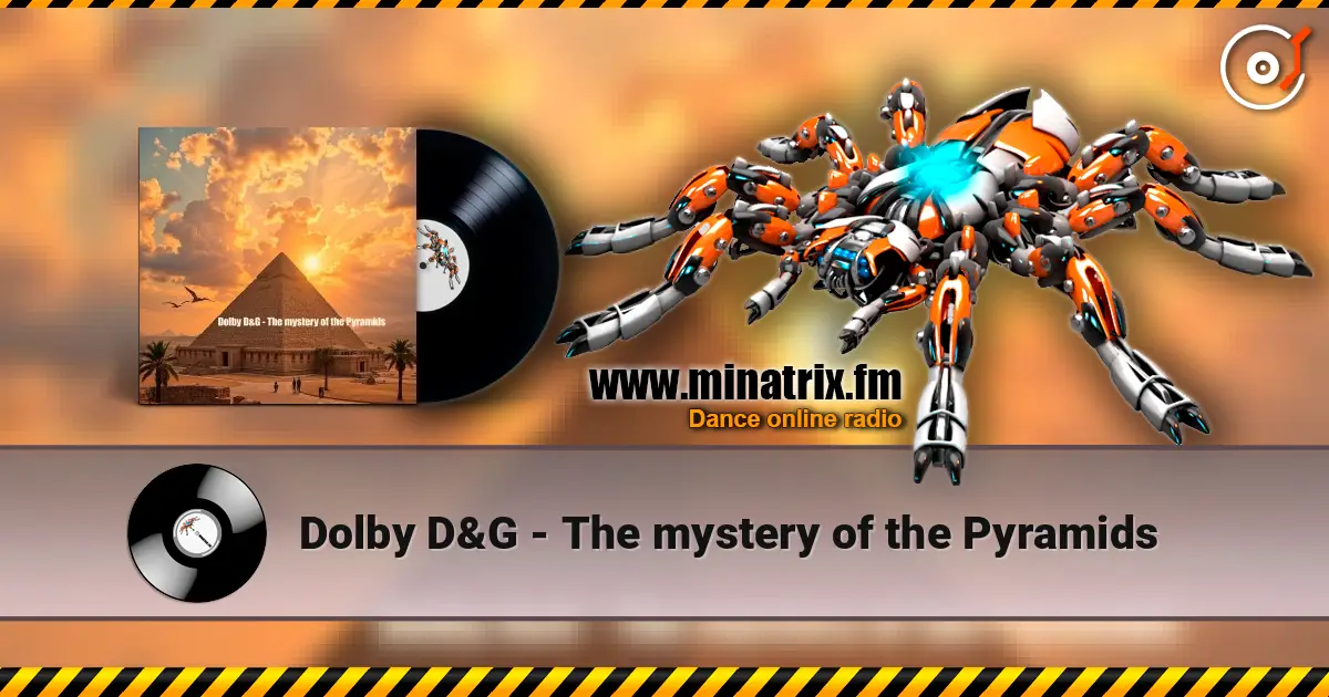 Dolby D&G - The mystery of the Pyramids online in hoher Qualität hören | Minatrix.FM