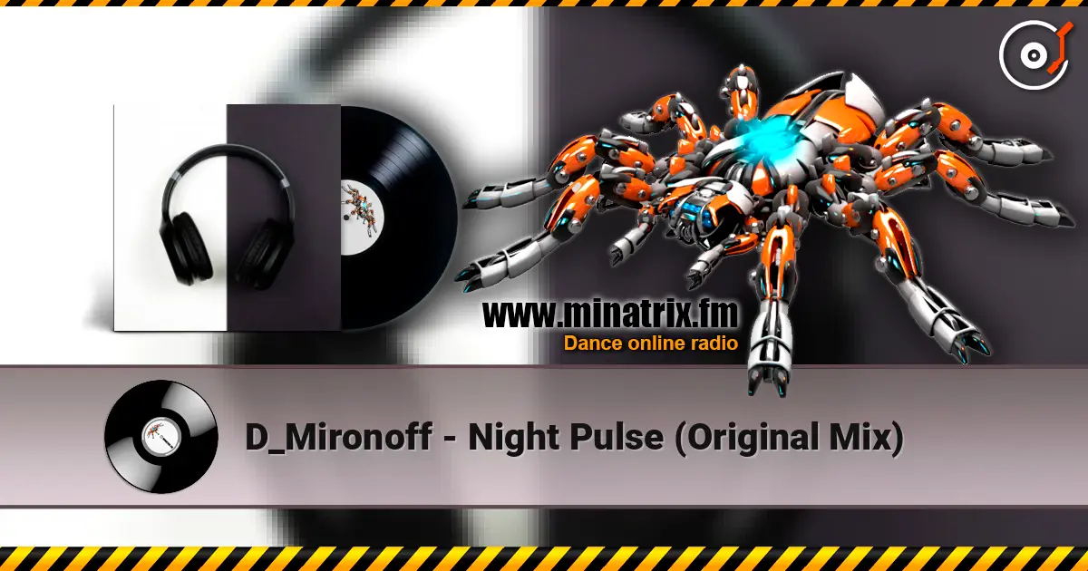 D_Mironoff - Night Pulse (Original Mix) online in hoher Qualität hören | Minatrix.FM