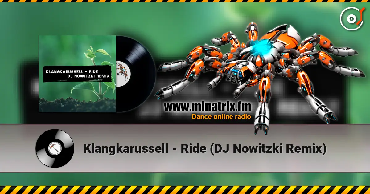 Klangkarussell - Ride (DJ Nowitzki Remix) online in hoher Qualität hören | Minatrix.FM