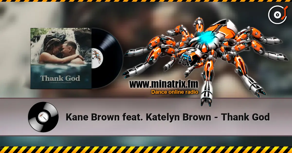 Kane Brown feat. Katelyn Brown - Thank God online in hoher Qualität hören | Minatrix.FM