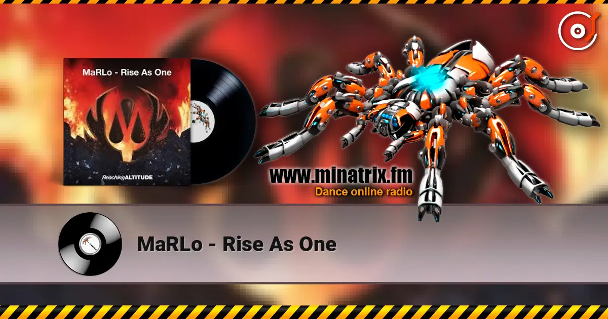MaRLo - Rise As One online in hoher Qualität hören | Minatrix.FM